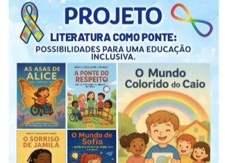 Projeto Literatura como ponte, possibilita uma Educação Inclusiva