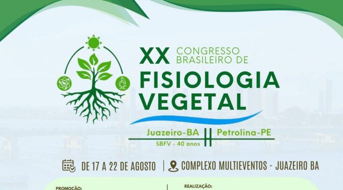 Vale do São Francisco recebe XX Congresso Brasileiro de Fisiologia Vegetal Vale do São Francisco recebe XX Congresso Brasileiro de Fisiologia Vegetal